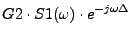 $\displaystyle G2\cdot S1(\omega)\cdot e^{-j\omega\Delta}$