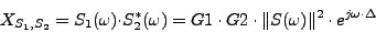 \begin{displaymath} X_{S_1,S_2} & = & S_1(\omega){\cdot}S_2^*(\omega) & = & G1\... ...\Vert S(\omega)\Vert^2\cdot e^{j\omega\cdot\Delta}\nonumber\ \end{displaymath}